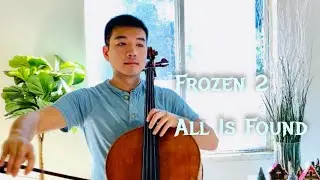 All Is Found OST Frozen 2 Cello Cover by Charles Wang