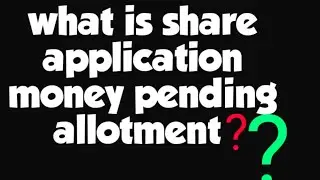 what is share application money pending allotment