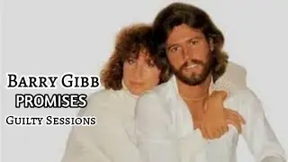 Promises (Guilty Sessions Demo) - Barry Gibb