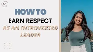 How to Earn Respect as an Introverted Leader