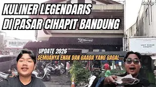 Kuliner Legendaris di Pasar Cihapit Bandung | Pasar Cihapit Bandung