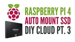 How To: Automatic SSD Mounting - Raspberry Pi 4 Tutorial