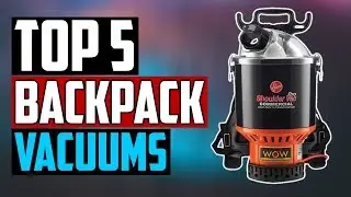 ✅Best Backpack Vacuums 2020 - Top 5 Backpack Vacuums