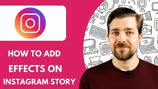 How to Add Effects on Instagram Story  - 2025 (Full Guide)