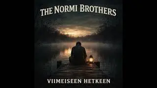 The Normi Brothers - Viimeiseen Hetkeen