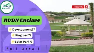 Rudn Encalve|Site Visit|Development|Ring Road|Solar Park|Full Detail by M.Zohaib