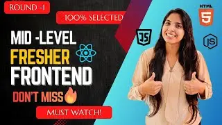 🔥 Frontend Round-1 for FRESHERS Crack Your Way to Mid-Level! (2025)