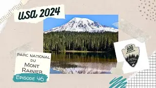 USA2024 - ep46 - &agrave; quelques miles de Seattle, le magnifique Mont Rainier
