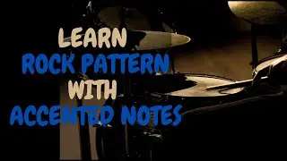 How to learn rock pattern with accented notes