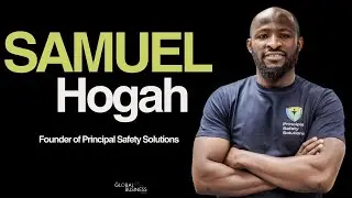 The Business of Compliance: Insights with Samuel Hogah | Global Business Podcast