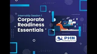 Internship Session 1: - Corporate Readiness Essentials