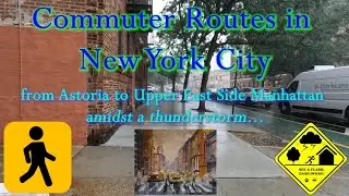 Commuting | New York City on a rainy day including natural sounds | Astoria, Manhattan, NYC Subway