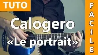 Calogero - Le Portrait - TUTO Guitare ( Facile )