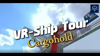 VR SHIP TOUR  Ship Cargo hold tour