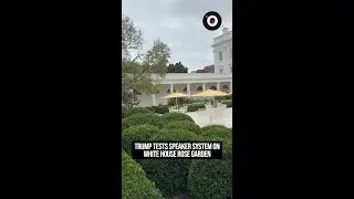 Trump tests speaker system on White House Rose Garden