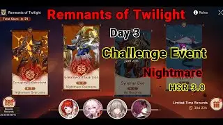 Remnants of Twilight Day 3 : Nightmare | Challenge Event HSR 3.8