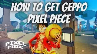 How to get geppo (PIXEL PIECE) NEW RELEASE ROBLOX GAME