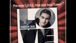 Harrison Craig : L.O.V.E. - Global iTunes release. Pre-order now!