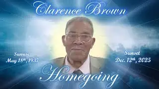 PART 1:  First New Hope: Brother Clarence Brown ~ Homegoing Celebration
