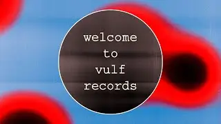 Welcom to Vulf Records