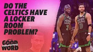 Celtics&rsquo; locker room rift, Jimmy Butler's HOF credentials & Melo retires | Good Word with Goodwill