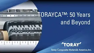 TORAYCA&trade; Beyond 50