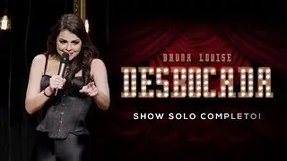 BRUNA LOUISE - DESBOCADA - SHOW COMPLETO