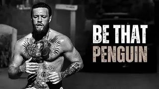 BE THAT PENGUIN - Motivational Speech