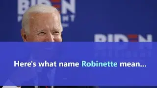 Robinette - meaning of Joe Biden's middle name! [Dictionary of American Family Names]