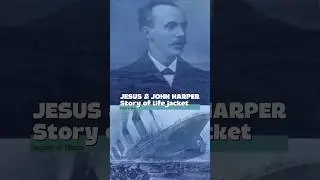 Titanic | Jesus & John Harper : A Story of Life Jacket #faithjourney #titanic