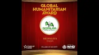 Global Humanitarian Award by World Humanitarian Drive - Stars of COVID DEEPALAYA
