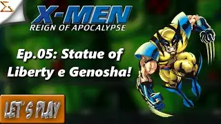 X-Men: Reign of Apocalypse - Ep.05 - Statue of Liberty e Genosha!