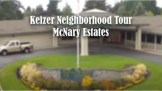 McNary Estates Tour | Best Neighborhoods in Keizer Oregon