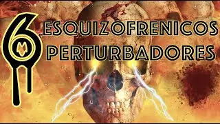 Los 6 Esquizofrénicos Más Perturbadores Del Mundo 👹