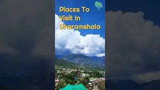 10 Places To Visit In Dharamshala #travel #dharamshala #realhimachal #himachaltourism