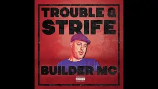 Builder MC - Trouble & Strife (Official video)