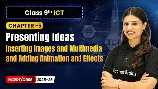 Chapter 5 4   Inserting Images and Multimedia and Adding Animation and Effects   Presenting Ideas Cl