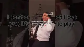 I DONT CARE HOW MUCH I LOVE YOU , ITS NEVER SAFE TO PLAY WITH ME 🥵🥵 #dailyvideo