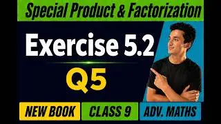 class 9 Advanced Maths  exercise 4.2 Question number 5 chapter 4 Special Product And Factorization