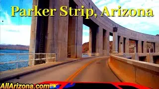 🌵 PARKER STRIP, ARIZONA - a Relaxing Drive by the Colorado River