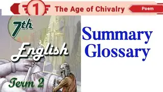 7th Std - English | Term 2 - Poem 1 | The Age Of Chivalry - Summary | Glossary