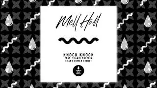 Mell Hall - Knock Knock Feat. Thandi Phoenix (Mark Lower Remix)