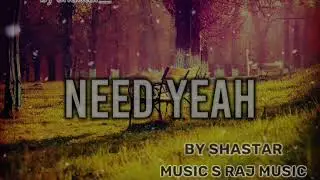 Need Yeah (Official Song) Shastar__  |Music S Raaj | New Punjabi Song 2026