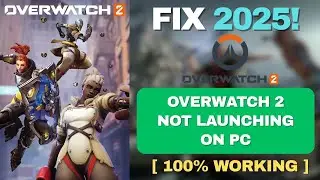 Fix Overwatch 2 Not Launching on PC ✅ | Won&rsquo;t Start or Open Fix (2025)