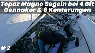 Topaz Magno - Gennaker & 6 Kenterungen bei 4 Bft (Teil 2)
