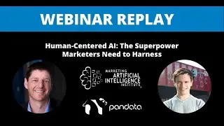 Human-Centered AI: The Superpower Marketers Need to Harness - Webinar with Pandata