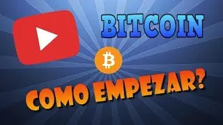 BITCOIN - COMO EMPEZAR??  Aprende desde cero a invertir en BITCOIN.