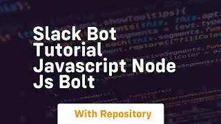 Slack bot tutorial javascript node js bolt
