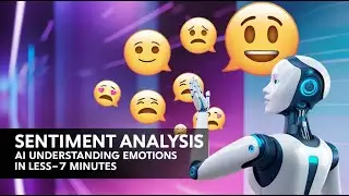 Sentiment Analysis: Teaching AI to Understand Emotions