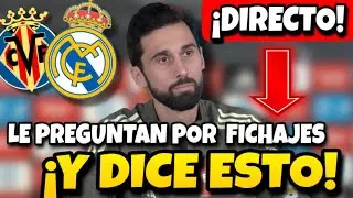 🚨🚨¡DIRECTO ARBELOA EN RUEDA DE PRENSA PREVIA VILLARREAL vs REAL MADRID!